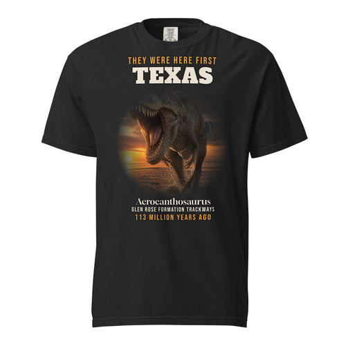 Texas Acrocanthosaurus Shirt | They Were Here First | Glen Rose Dinosaur Tee